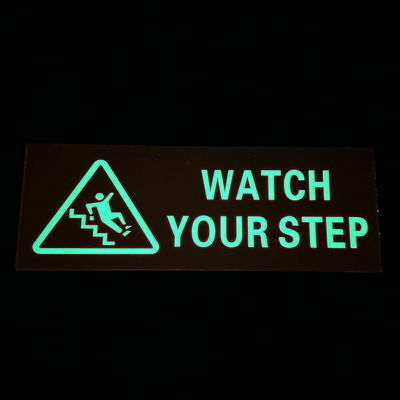 Customized Glow In The Dark Signage Watch Your Step Sign 1mm Thickness